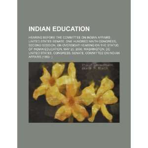  Indian education hearing before the Committee on Indian 