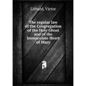   Holy Ghost and of the Immaculate Heart of Mary Victor Lithard Books