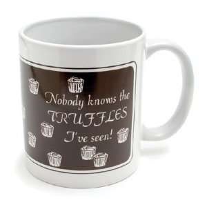CK Products Ceramic Mug Nobody knows the TRUFFLES Ive seen  
