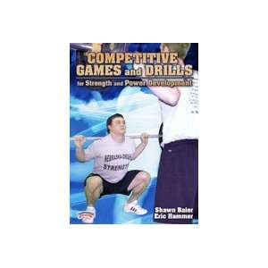 com Shawn Baier Competitive Games and Drills for Strength and Power 