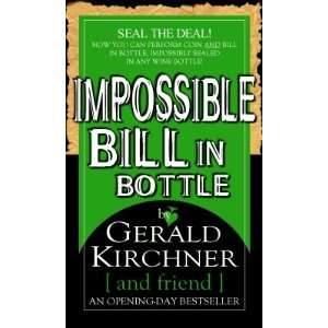    Impossible Bill in Bottle By Gerald Kirchner 