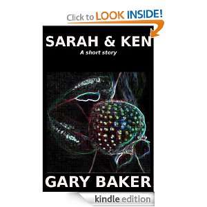 Sarah & Ken (A Short Story) Gary Baker  Kindle Store