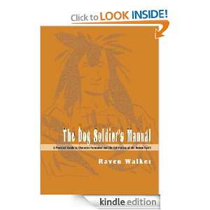 The Dog Soldiers Manual A Practical Guide to Character Formation and 