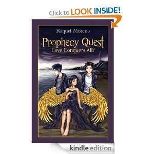 Prophecy Quest Love Conquers All? Raquel Moreno  Kindle 