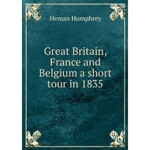   , France and Belgium a short tour in 1835. Heman Humphrey Books