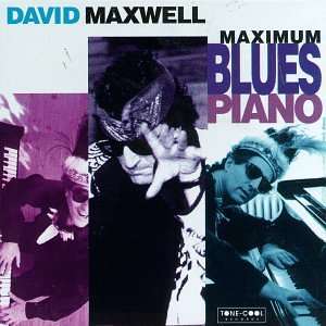  Maximum Blues Piano David Maxwell Music