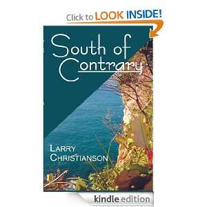 South of Contrary Larry Christianson  Kindle Store