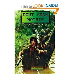 Dont Mean Nothin Vietnam War Stories John Mort 9780615459912 