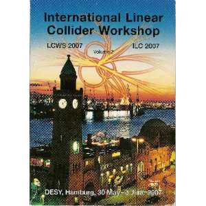  Proceedings of the International Linear Collider Workshop 