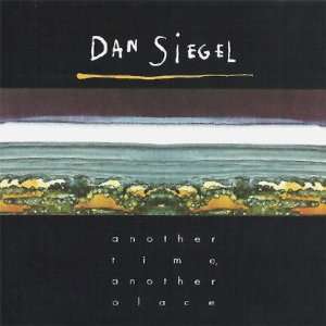  Another Time Another Place Dan Siegel Music