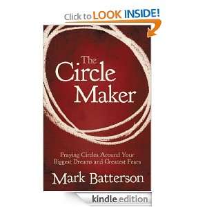 The Circle Maker Praying Circles Around Your Biggest Dreams and 