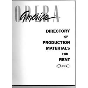  Opera America Directory of Production Materials for Rent 