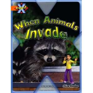  Project X Invasion When Animals Invade (9780198471158 