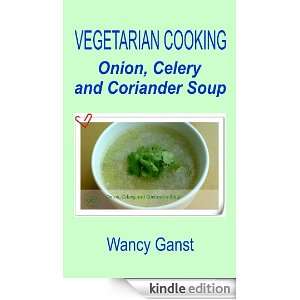   Cooking Onion, Celery and Coriander Soup (Vegetarian Cooking   Soups