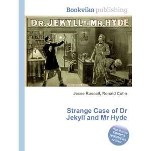   Case of Dr Jekyll and Mr Hyde Ronald Cohn Jesse Russell Books