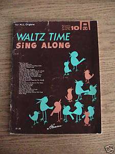 WALTZ TIME SING ALONG FOR ORGANS SHEET MUSIC BOOK  