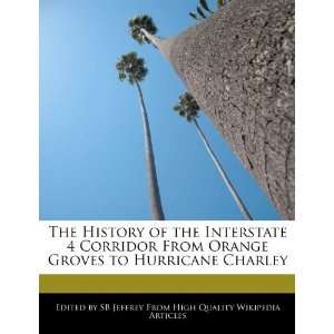   Orange Groves to Hurricane Charley (9781270782865) SB Jeffrey Books