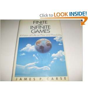  Finite and Infinite Games A Vision of Life as Play and 
