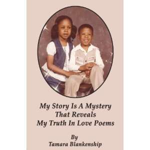   My Truth In Love Poems (9781589099401) Tamara Blankenship Books
