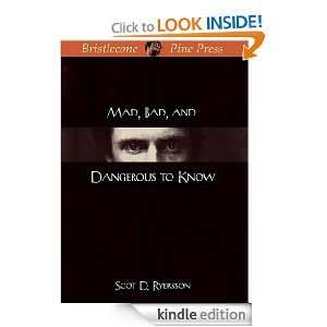 Mad, Bad, and Dangerous to Know Scot D. Ryersson  Kindle 