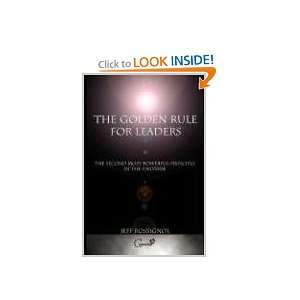  The Golden Rule For Leaders (9780615186474) Jeff 