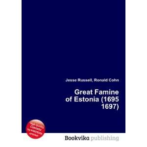  Great Famine of Estonia (1695 1697) Ronald Cohn Jesse 