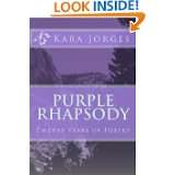 Purple Rhapsody Twenty Years of Poetry by Kara Jorges (Feb 17, 2010)