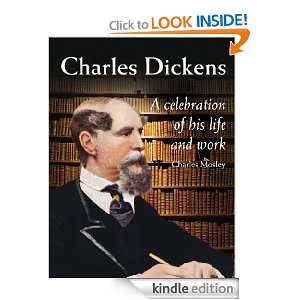 Charles Dickens   A Celebration of His Life & Work Charles Mosley 
