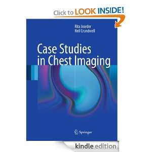 Case Studies in Chest Imaging Rita Joarder, Neil Crundwell  