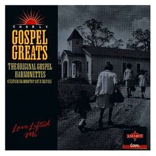  Love Lifted Me Original Gospel Harmonizers Music