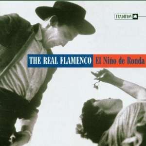  The Real Flamenco Nino De Ronda Music