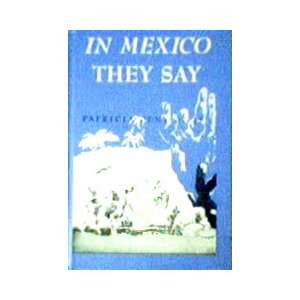  In Mexico they Say Patricia Fent Ross, Henry C. Pitz 