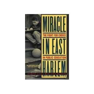  Miracle in East Harlem The Fight for Choice in Public 