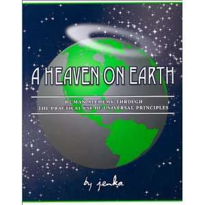  A Heaven on Earth Human Alchemy Revealed (9780970515513 