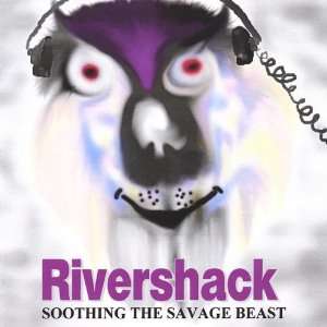  Soothing the Savage Beast Rivershack Music