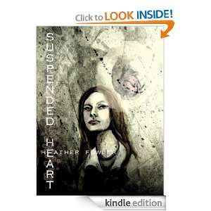 Suspended Heart Heather Fowler  Kindle Store