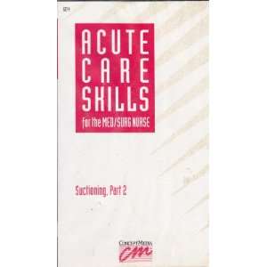 Acute Care Skills for the Med/surg Nurse