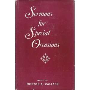  Sermons for special occassions Morton A Wallack Books