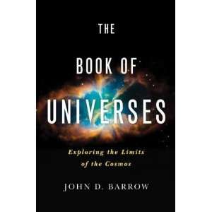  John D. BarrowsThe Book of Universes Exploring the 