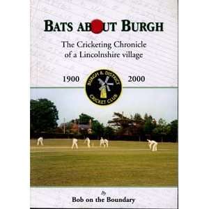  Bats about Burgh A history of the game of cricket as 