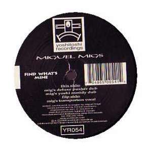  Find Whats Mine [Vinyl] Miguel Migs Music