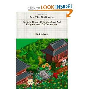  FarmVille The Novel or Zen And The Art Of Finding Love 