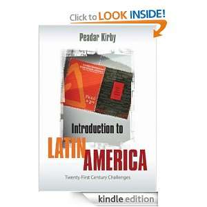 Introduction to Latin America Twenty First Century Challenges Peadar 