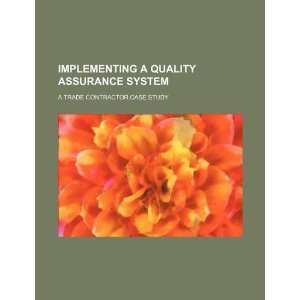 Implementing a quality assurance system a trade 