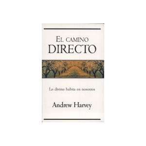  El camino directo/ The Direct Path (Spanish Edition 