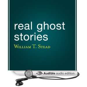 Real Ghost Stories [Unabridged] [Audible Audio Edition]