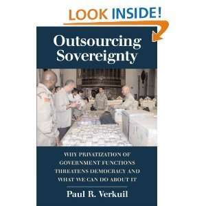 Outsourcing Sovereignty Why Privatization of Government 