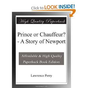  Prince or Chauffeur?   A Story of Newport Lawrence Perry 