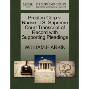  Preston Corp v. Raese U.S. Supreme Court Transcript of 