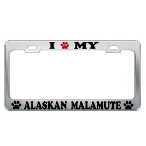 LOVE MY ALASKAN MALAMUTE Dog Pet Auto License Plate Frame Tag Holder 